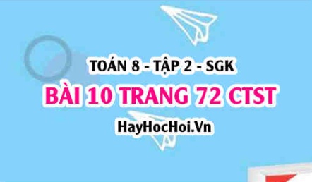 Bài 10 trang 72 Toán 8 Tập 2 Chân trời sáng tạo